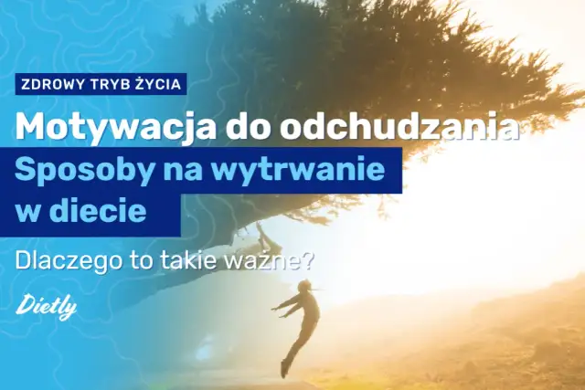 Jak utrzymać motywację do odchudzania? Praktyczne strategie