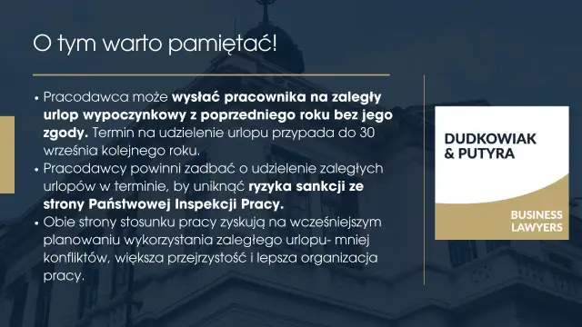 Pamiętaj, że zaległy urlop wypoczynkowy z poprzedniego roku należy wykorzystać do 30 września kolejnego roku, by uniknąć sankcji.