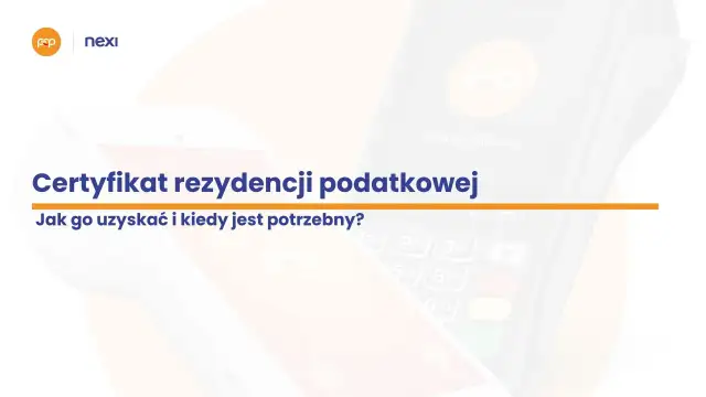Certyfikat rezydencji podatkowej - Zrozum i uzyskaj bez błędów