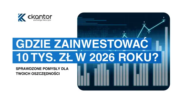 Gdzie ulokować oszczędności? Bezpieczne sposoby na 2026 r.