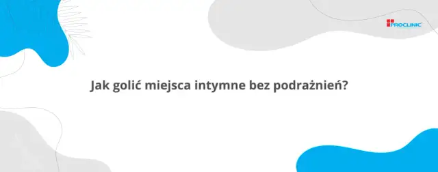 Jak golić włosy w odbycie bez podrażnień i bólu – sprawdzone metody