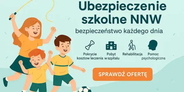 Do kiedy ubezpieczenie szkolne NNW? Sprawdź, czy chroni Twoje dziecko!