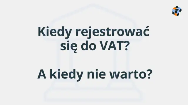 VAT UE - Kto musi się zarejestrować i jak uniknąć błędów?