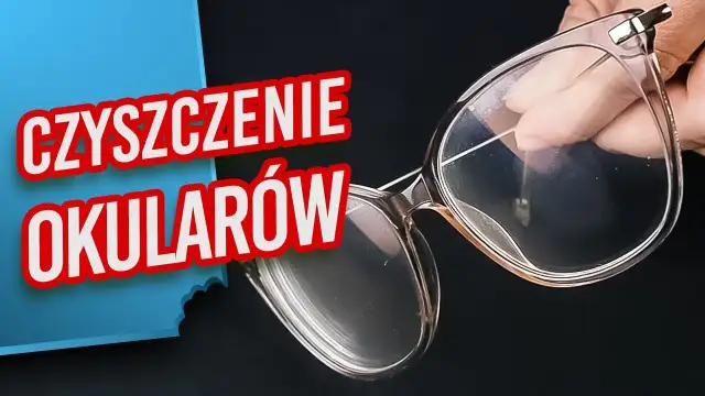 Jak bezpiecznie czyścić okulary? Poradnik eksperta Vision Express