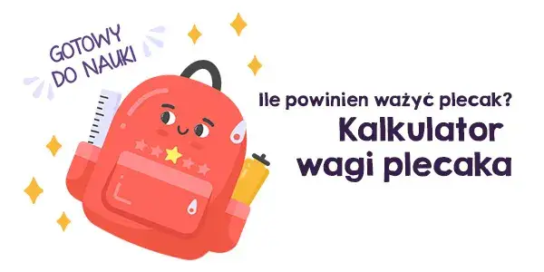 Ile może ważyć plecak szkolny, aby nie obciążać dziecka?