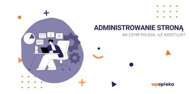 Ilustracja przedstawia osobę, która zarządza stroną internetową, pracując przy laptopie. W tle widać ikony poczty, powiadomień i profilu użytkownika.