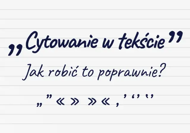 Poprawne cytowanie: Jak zapisać cytat i uniknąć błędów?