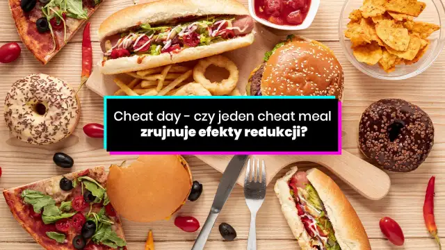 Pizza, hot dog, burger, frytki, pączki i chipsy. Czy jeden cheat day zrujnuje efekty redukcji?