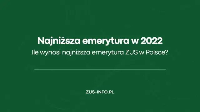 Ile wynosi najniższa emerytura w Polsce i jakie są warunki?
