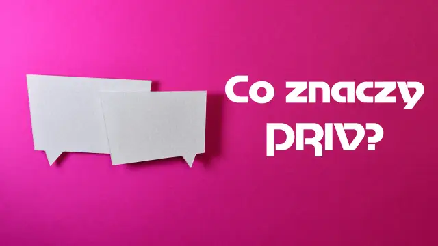Dwa białe dymki dialogowe na fioletowym tle, obok białego tekstu "Co znaczy PRIV?".