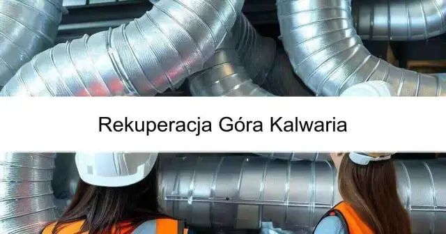 Rekuperacja w Górze Kalwarii: Korzyści i Proces Montażu