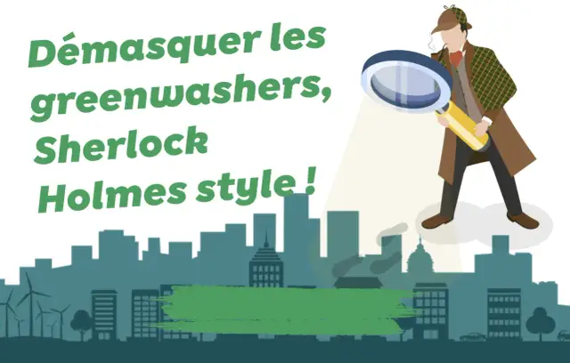 Écoblanchiment - Comment démasquer les fausses promesses vertes ?