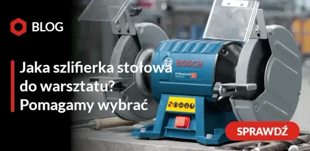 Jaką szlifierkę stołową do warsztatu wybrać, aby uniknąć problemów?