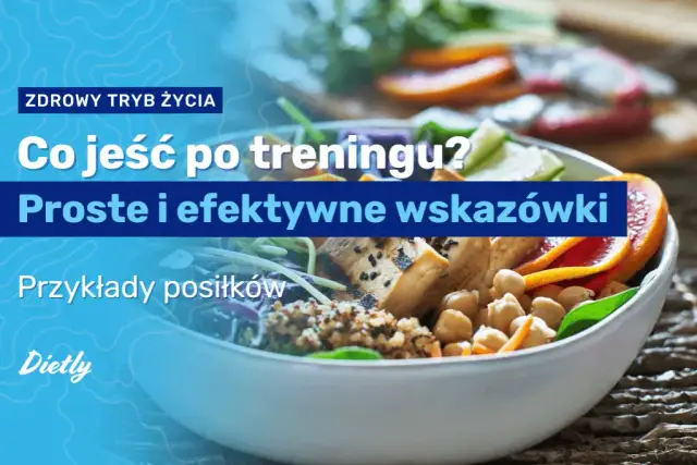 Co jeść po treningu wieczorem, aby wspierać regenerację i sen