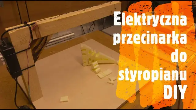 Jak zrobić przecinarkę do styropianu - prosto i tanio w 5 krokach
