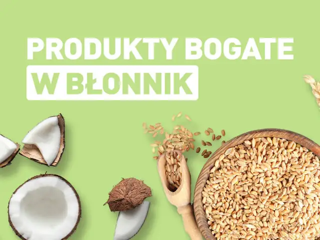 Produkty bogate w błonnik: kokosy i ziarna pszenicy. Dowiedz się, w czym jest najwięcej błonnika!