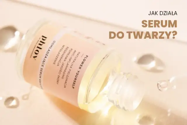 Co daje serum do twarzy? Odkryj jego niezwykłe właściwości dla skóry