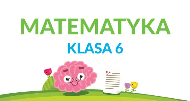 Sprawdzian z matematyki klasa 6: liczby na co dzień i ich zastosowanie