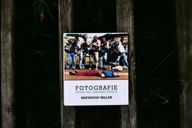 Krzysztof Miller: fotografie które nie zmieniły świata, ale poruszają emocje