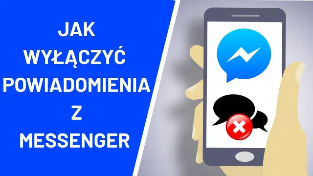 Jak szybko i łatwo wyłączyć uciążliwe powiadomienia w Messengerze