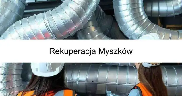 Rekuperacja w Myszkowie: Korzyści i Proces Instalacji Systemu