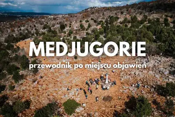 Najlepsza trasa do Medjugorie – uniknij korków i oszczędź czas