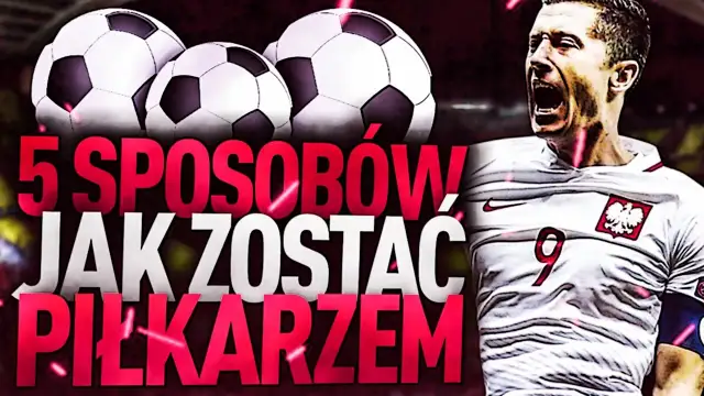 Jak zostać dobrym piłkarzem i uniknąć najczęstszych błędów