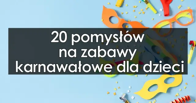 Zabawy karnawałowe dla dzieci i rodziców, które zapewnią radość i wspólnotę