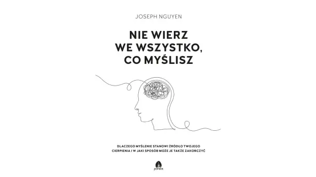 Defuzja poznawcza - Jak przestać wierzyć we wszystko, co myślisz?