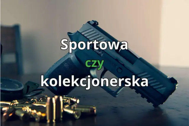 Pozwolenie na broń kolekcjonerską czy sportową – co wybrać i jakie są różnice?