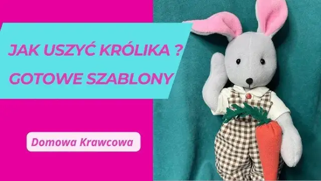 Jak uszyć królika z materiału? Poradnik + darmowy wykrój!