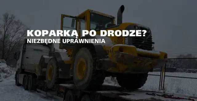 Jakie prawo jazdy na koparkę? Kluczowe informacje i wymagania