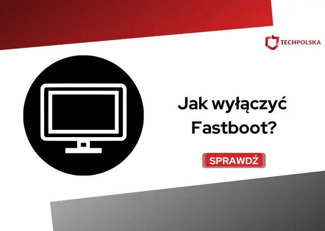 Jak wyłączyć Fast Boot w BIOS i Windows - Odzyskaj pełną kontrolę