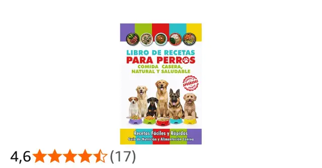 Libro de recetas para perros con comida casera, natural y saludable. ¡Descubre cómo preparar deliciosos platillos para tu mejor amigo!