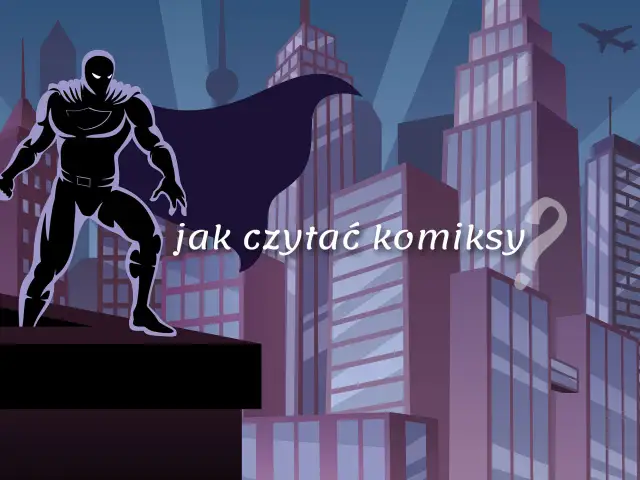 Jak czytać komiksy: Kluczowe wskazówki, aby nie przegapić detali