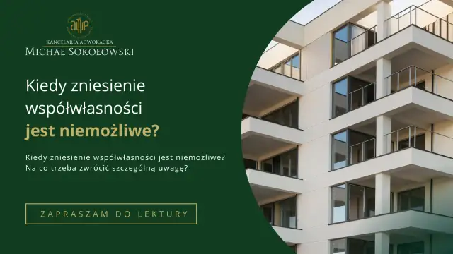 Kiedy zniesienie współwłasności jest niemożliwe? Dowiedz się, na co zwrócić uwagę, czytając artykuł. Nowoczesny budynek mieszkalny w tle.