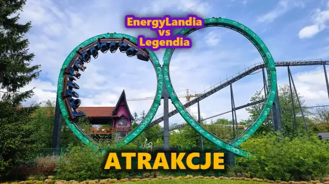 Legendia czy Energylandia: Gdzie czekają lepsze atrakcje dla Ciebie?