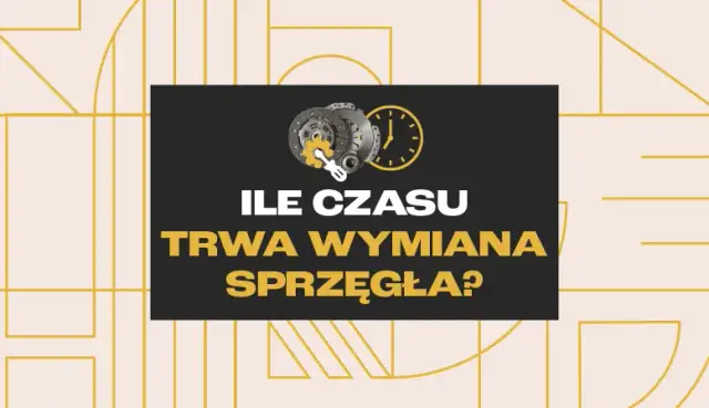 Wymiana sprzęgła: Ile trwa i co wydłuża czas naprawy?