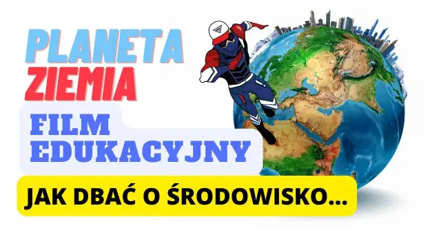 Jak dbać o środowisko? Najlepsze filmy edukacyjne, które zmieniają życie