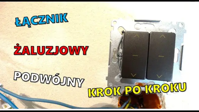 Jak podłączyć włącznik rolet podwójny - uniknij najczęstszych błędów