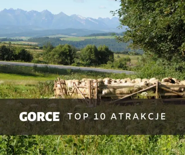 Niezapomniane atrakcje w Gorcach – odkryj ukryte skarby natury