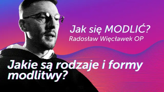 Jakie są rodzaje modlitwy i jak mogą zmienić twoje życie?