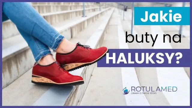 Buty na haluksy: Jak wybrać idealne, by pozbyć się bólu?