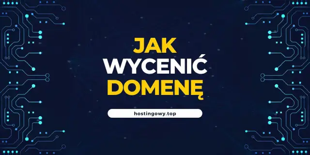 Wycena domeny: Odkryj, ile naprawdę warta jest Twoja nazwa!