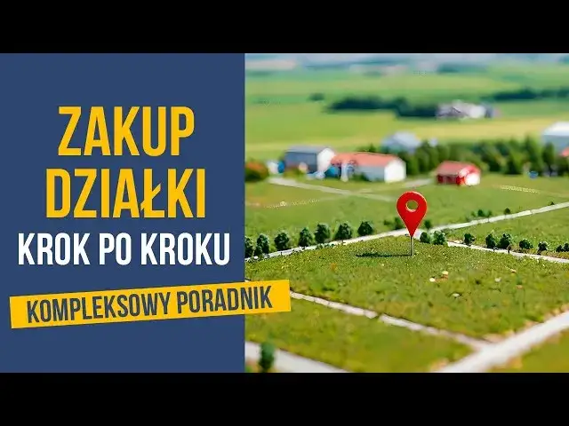 Po zakupie działki budowlanej co dalej? Kluczowe kroki, aby uniknąć problemów