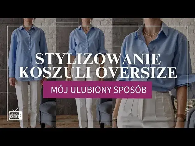 Jak wiązać koszulę oversize? 5 trików, które odmienią Twój styl