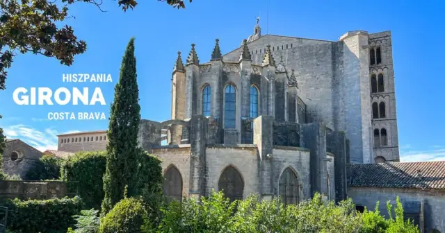 Najlepsze atrakcje w Gironie, które musisz zobaczyć podczas wizyty