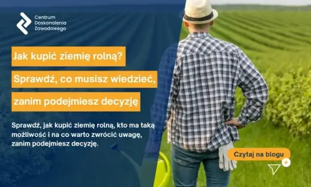 Jak kupić działkę rolną? Poradnik dla nie-rolnika i 3 scenariusze
