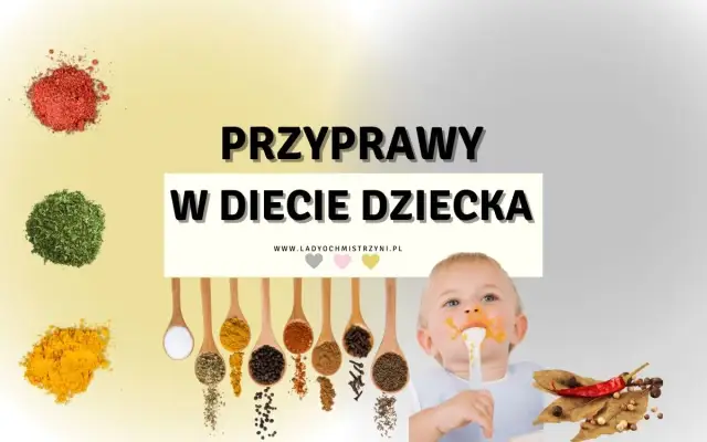 Jakie przyprawy dla rocznego dziecka są bezpieczne i zdrowe?