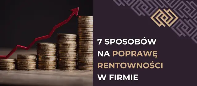 Rentowność - Jak mierzyć i zwiększyć zyski firmy?